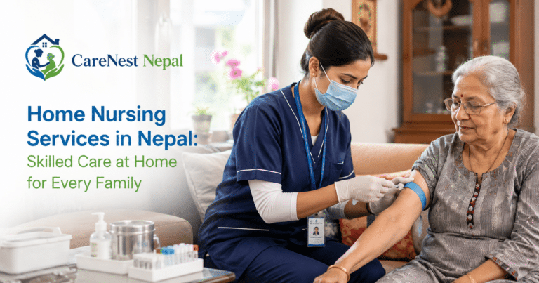 home care services CareNest Nepal nurse providing professional home nursing care to an elderly woman at home in Nepal